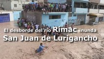 El desborde del Río Rímac inunda las calles del distrito más grande de Lima