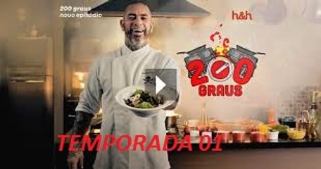 200 Graus na cozinha com Henrique Fogaça Episodio 10