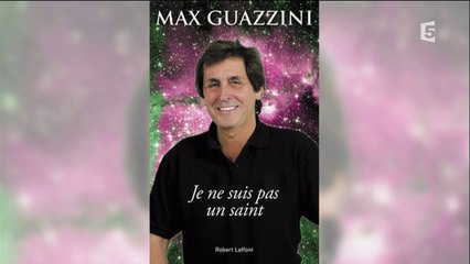Max Guazzini présente son livre « Je ne suis pas un saint » - C à vous - 17/03/2017