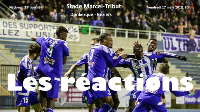 Foot National J25 Dunkerque-Béziers 3-0 17 mars 2017, les réactions