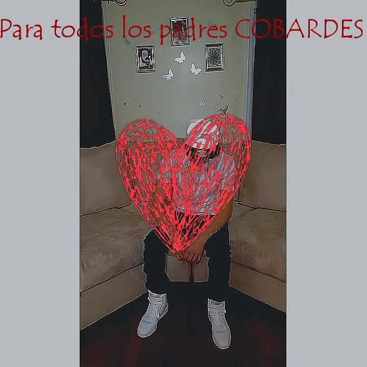 PARA Los cobardes Que Abandonan A Sus Hijos.