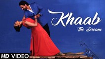 Khaab - The Dream Song HD Video Sunny Atwal 2017 Latest Punjabi Songs