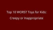 Top 10 WORST Toys for Kids - CREEPY DISTURBING TERRIFYING top 10 WORST toys _ Beau's Toy Farm-zz