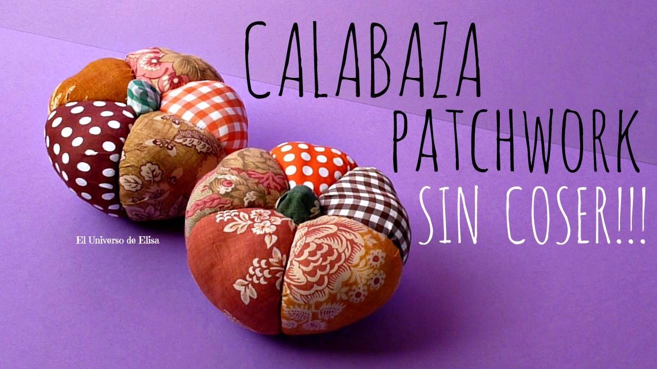 Cómo hacer Patchwork SIN AGUJA, Calabaza Patchwork, Manualidades para Halloween y el Otoño