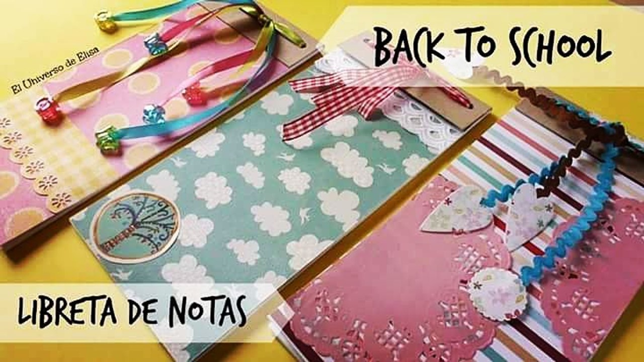 Back to School, Cómo hacer una Libreta para Notas, Bloc de Notas Scrapbook