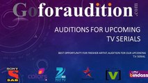 Auditions For Upcoming TV Serials | Zee TV Auditions in Delhi