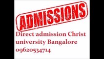 &*096205-34714 Direct admission management quota in Christ University 2017 bangalore ?