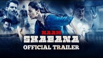 Naam Shabana Official Theatrical Trailer 2 - Full HD Video Trailer Naam Shabana 2017 - Taapsee Pannu, Akshay Kumar - New Bollywood Movie Trailer