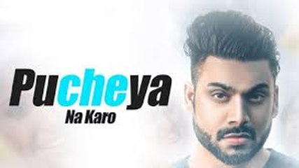 Pucheya Na Karo (Full Song) | Sammy Singh | Jaani | B Praak | Latest Punjabi Song 2017 Fun-online