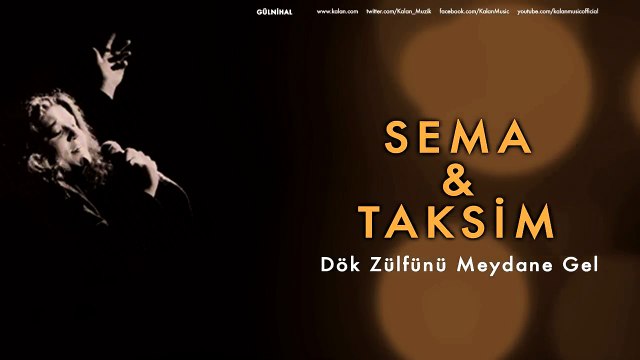 Sema & Taksim - Dök Zülfünü Meydane Gel [ Gülnihal © 1998 Kalan Müzik ]