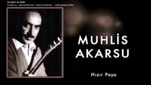 Muhlis Akarsu - Hızır Paşa [ Ya Dost Ya Dost © 1994 Kalan Müzik ]