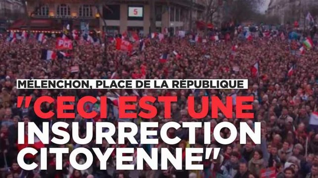 Jean-Luc Mélenchon à République : Ceci est une insurrection citoyenne