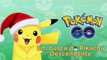 EM BUSCA DO PIKACHU DE GORRO DESCENDENTE - Pokémon Go