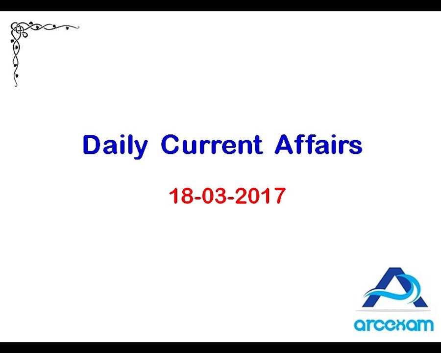 Daily Current Affairs (18-03-2017)