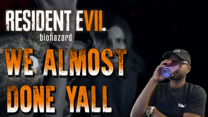 So...Ethan Ain't Dead Yet| RE7 #8