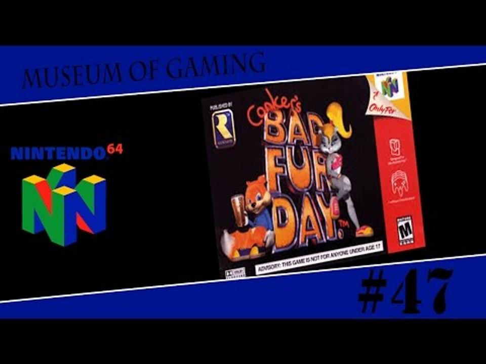 Museum of Gaming 47 - Conkers bad fur day