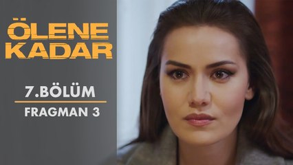 Ölene Kadar | 7. Bölüm - Fragman 3