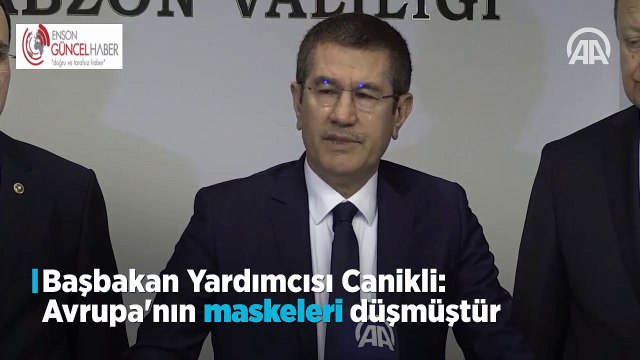 Nurettin Canikli, Avrupa'nın maskesi düşmüştür