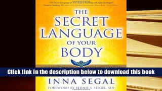 Popular Book  The Secret Language of Your Body: The Essential Guide to Health and Wellness  For