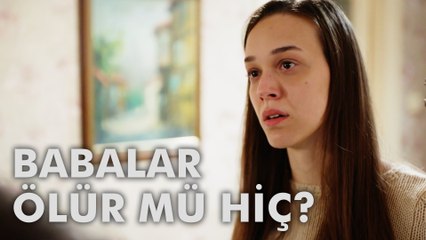 Ölene Kadar | 7. Bölüm - Babalar Ölür mü Hiç?