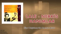 Lale & Nerkis Hanımlar - Süy-i Kağıthane'de Mecnun Misal [ © 1998 Kalan Müzik ]