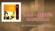 Lale & Nerkis Hanımlar - Kaç Mecburundan Ey Ahu-i Vahşi [ © 1998 Kalan Müzik ]