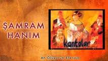 Şamram Hanım - Ah Ölüyorum Efendim [ Kantolar © 1998 Kalan Müzik ]