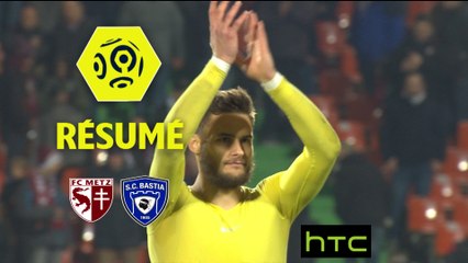 FC Metz - SC Bastia (1-0)  - Résumé - (FCM-SCB) / 2016-17