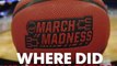 Where did the phrase 'March Madness' come from?