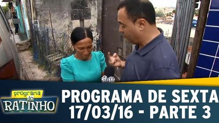 Programa de Sexta - 18.03.17 - Parte 3
