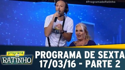 Programa de Sexta - 18.03.17 - Parte 2
