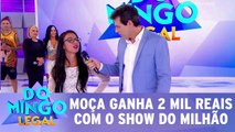 Moça ganha 2 mil reais com Show do Milhão