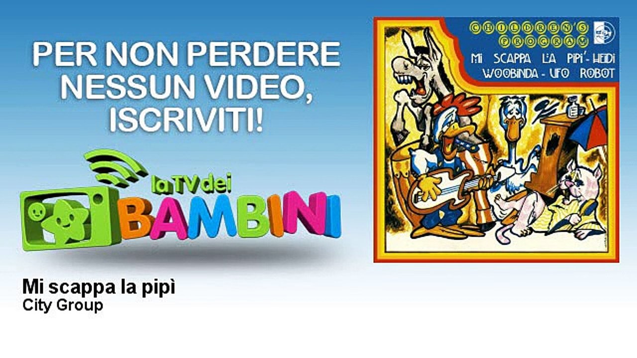 City Group - Mi scappa la pipì - LaTvDeiBambini