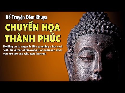 Lời Phật Dạy - Chuyển Họa Thành Phúc - Kể Truyện Đêm Khuya