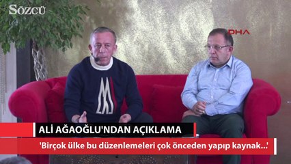 Ağaoğlu: 'Birçok ülke bu düzenlemeleri çok önceden yapıp...'