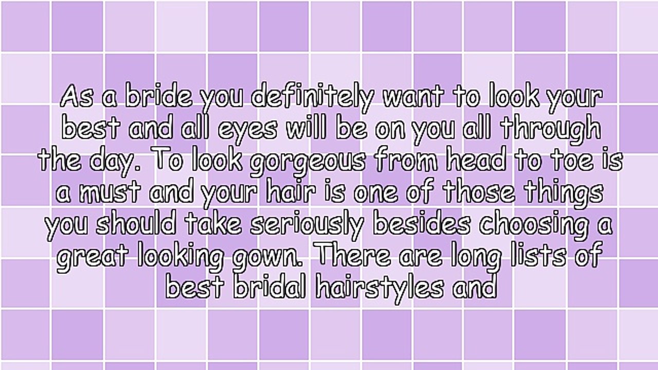 Choosing Your Wedding Hairstyle - What You Should Remember