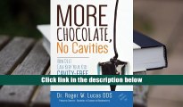 Audiobook  More Chocolate, No Cavities: How Diet Can Keep Your Kid Cavity-Free For Kindle