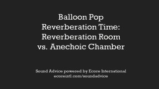 Le bruit d'un ballon éclaté : Chambre réverbérante vs Chambre anéchoïque
