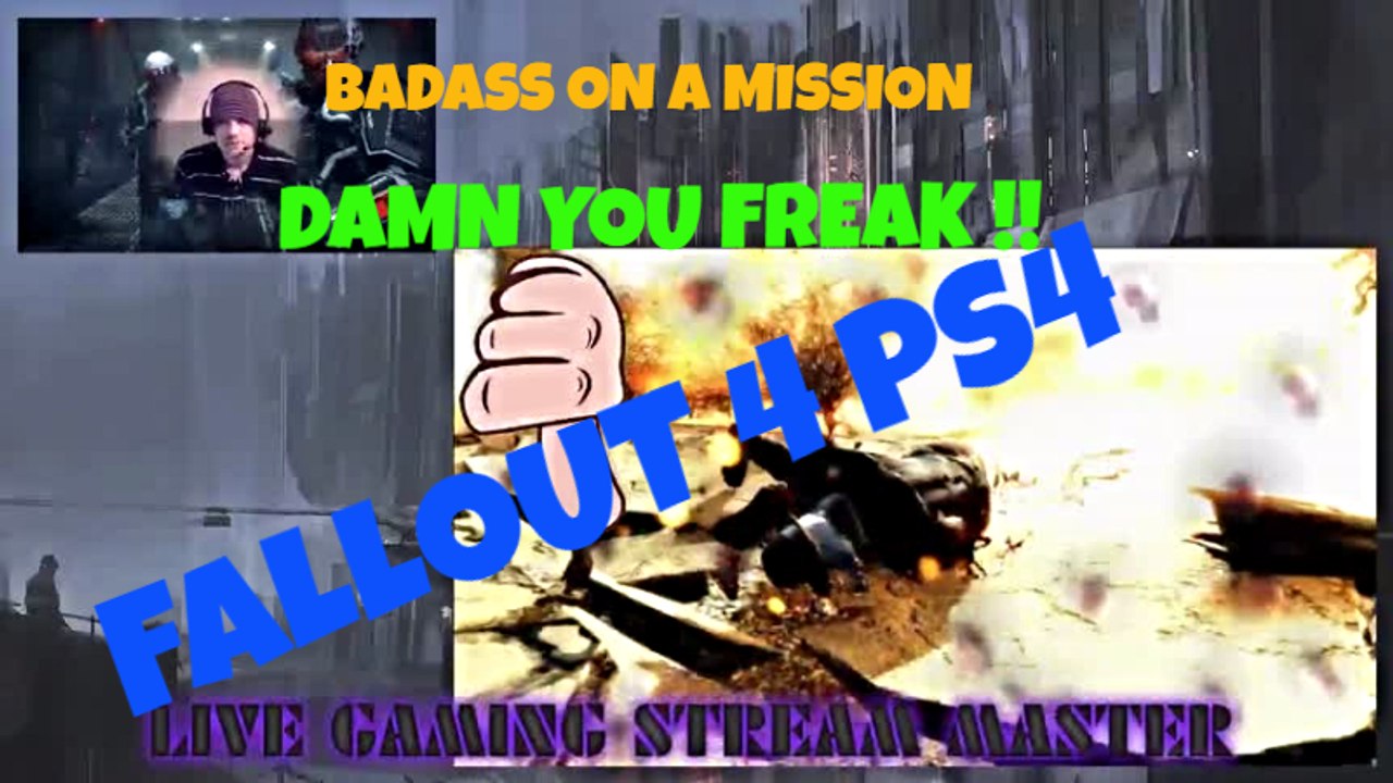 BADASS ON A MISSION - DAMN YOU FREAK