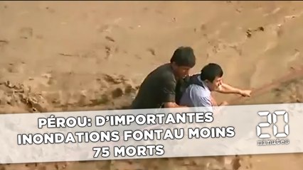 Download Video: Pérou: D'importantes inondations font au moins 75 morts