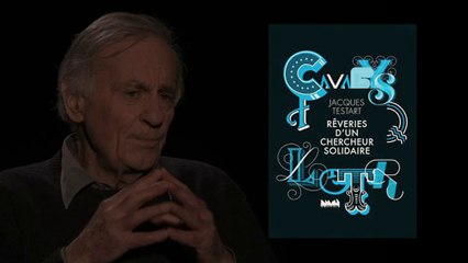 Jacques Testart : "Innover devient la priorité et c'est une stupidité totale"