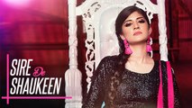 Sire De Shaukeen Song HD Video Sabrina 2017 Latest Punjabi Songs