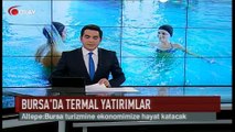 Bursa'da termal yatırımlar (Haber 19 03 2017)