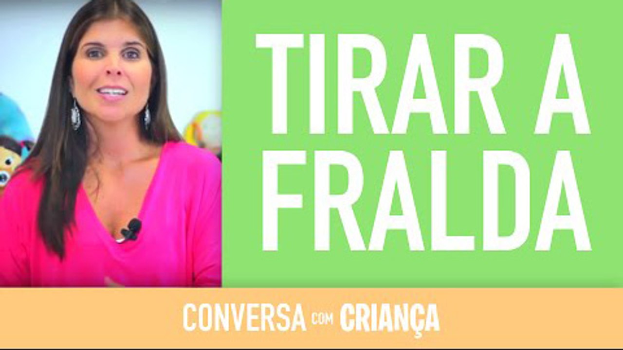 Tirar a Fralda | Conversa com Criança