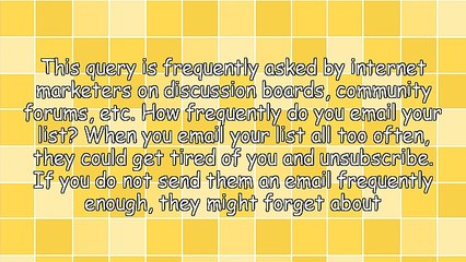 How Frequently Do I Need To Email My List?