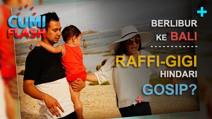 Berlibur ke Bali, Raffi Gigi Hindari Gosip? - CumiFlash 20 Maret 2017