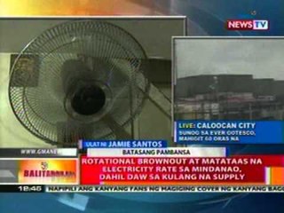 BT:  Rational brownout at matataas na electricity rate sa Mindanao, dahil sa kulang na supply