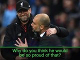 Guardiola's more emotional because he's Spanish - Klopp