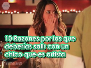 10 Razones para salir con un artista