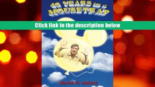 DOWNLOAD [PDF] 40 Years in a Mousetrap: My Walt Disney World Career in Words and Pictures David G.